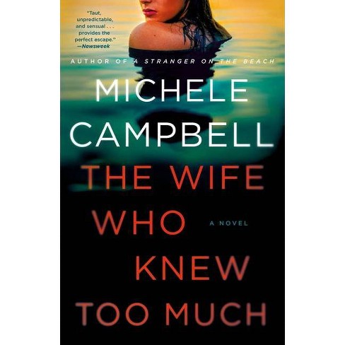 The Wife Who Knew Too Much By Michele Campbell paperback Target