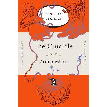The Crucible - (Penguin Orange Collection) by  Arthur Miller (Paperback)