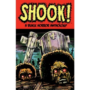 Shook! a Black Horror Anthology - by  Bradley Golden & Marcus Roberts & John Jennings (Paperback) - 1 of 1