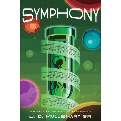 Displacement - (Symphony) by  Mullenary (Paperback)
