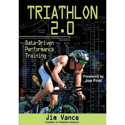 Triathlon 2.0 - by  Jim S Vance (Paperback)