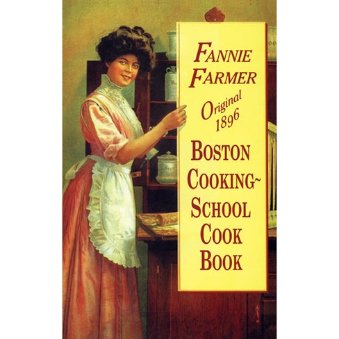 Original 1896 Boston Cooking-School Cook Book - by  Fannie Merritt Farmer (Paperback) - image 1 of 1
