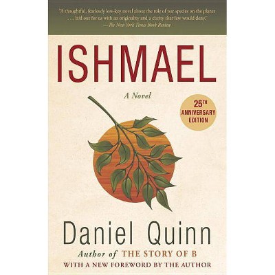 Ishmael - by  Daniel Quinn (Paperback)