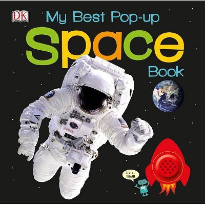 My Best Pop-Up Space Book - (Noisy Pop-Up Books) Annotated by  DK (Board Book)