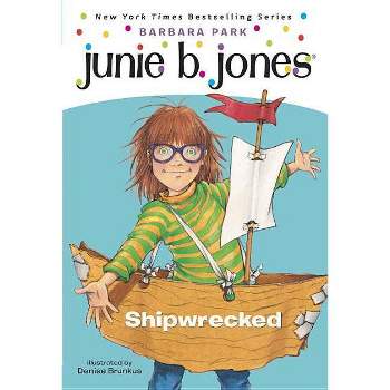 Shipwrecked ( Junie B., First Grader) (Reprint) (Paperback) by Barbara Park