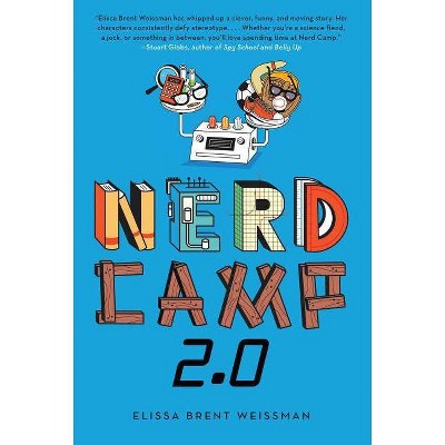 Nerd Camp 2.0 - by  Elissa Brent Weissman (Paperback)