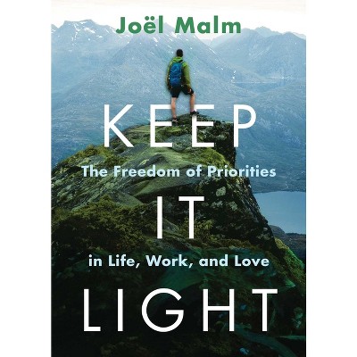 Keep It Light - by  Joël Malm (Paperback)