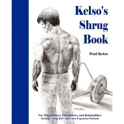 Kelso's Shrug Book - by  Paul Kelso (Paperback)