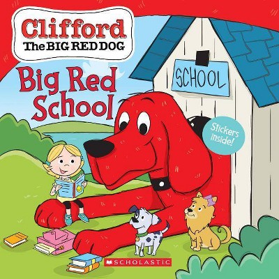 Clifford's Big Red School -  (Clifford) by Scholastic Inc. (Paperback)