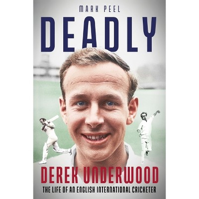 Deadly - by  Mark Peel (Hardcover)