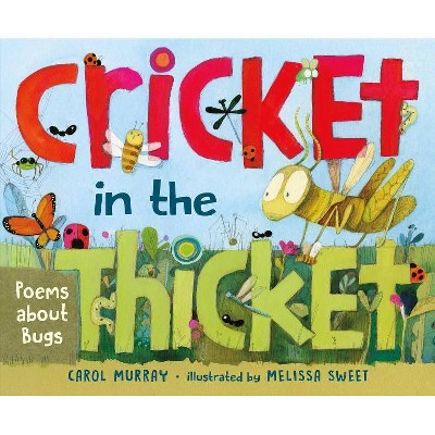 Cricket in the Thicket - by  Carol Murray (Hardcover)