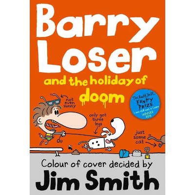 Barry Loser and the Holiday of Doom, 5 - by  Jim Smith (Paperback)