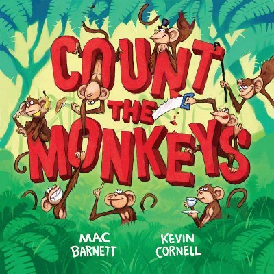 Count the Monkeys - by  Mac Barnett (Hardcover)