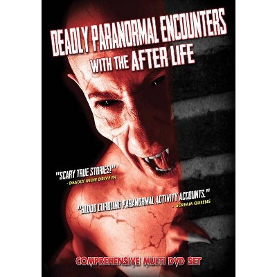 Deadly Paranormal Encounters with the After Life (DVD)(2017)