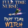 Women's Design By Humans Halloween Costume Full Time Nurse Part-Time Witch By TeeShirtMadness Racerback Tank Top - 2 of 3