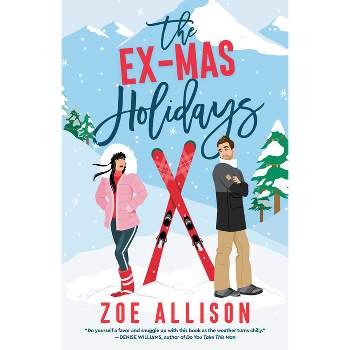 The Ex-Mas Holidays - by  Zoe Allison (Paperback)