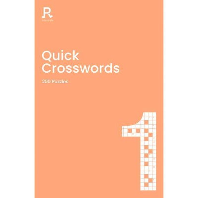 Quick Crosswords Book 1, Volume 1 - by  Richardson Puzzles and Games (Paperback)