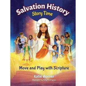Salvation History Story Time - by  Katie Warner (Hardcover) - 1 of 1