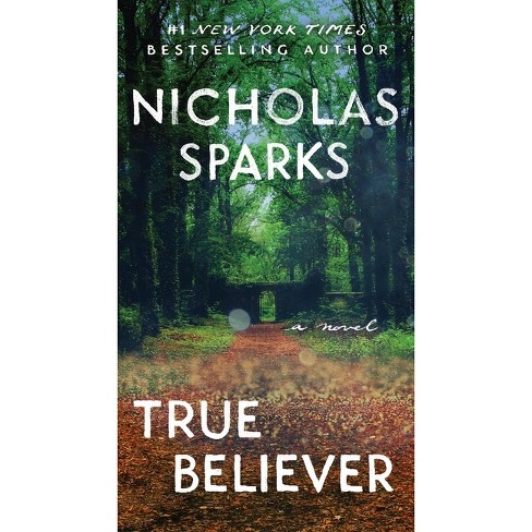 True Believer - By Nicholas Sparks (paperback) : Target