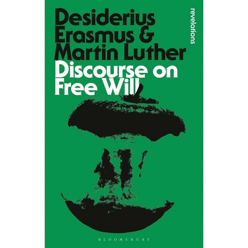 Discourse on Free Will - (Bloomsbury Revelations) by  Desiderius Erasmus & Martin Luther (Paperback) - image 1 of 1