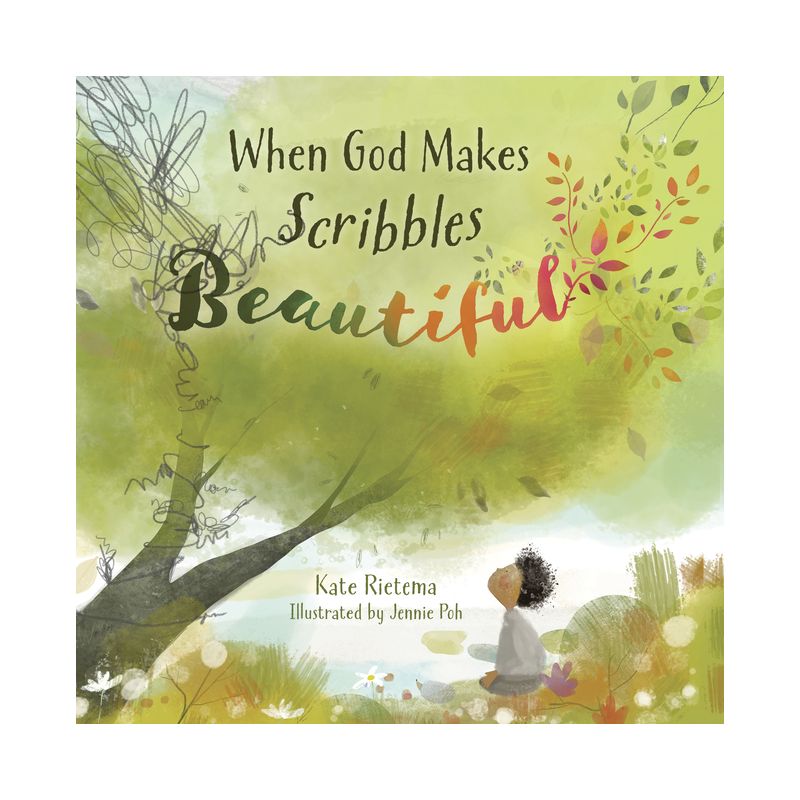 When God Makes Scribbles Beautiful - by  Kate Rietema (Hardcover), 1 of 2