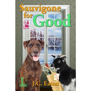 Sauvigone for Good - (The Wine Trail Mysteries) by  J C Eaton (Paperback) - 1 of 1