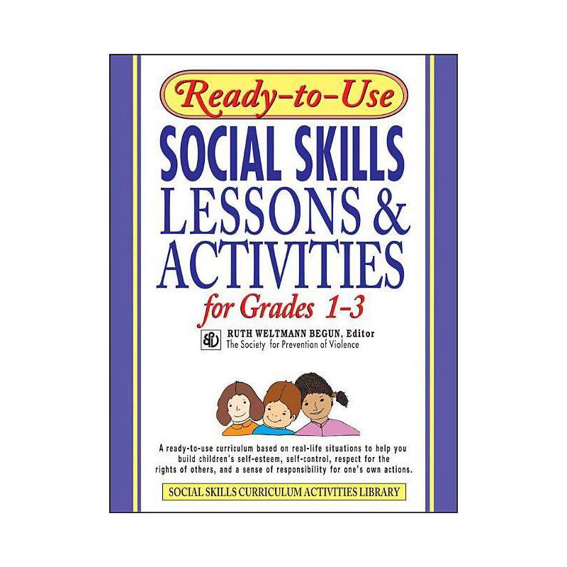 Ready-To-Use Social Skills Lessons & Activities for Grades 1-3 - (J-B Ed: Ready-To-Use Activities) by  Ruth Weltmann Begun (Paperback), 1 of 2