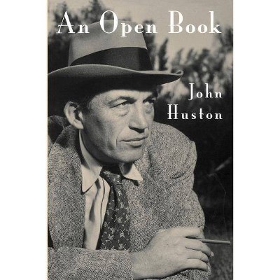 An Open Book - by  John Huston (Paperback)