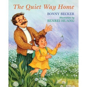 The Quiet Way Home - by  Bonny Becker (Hardcover) - 1 of 1