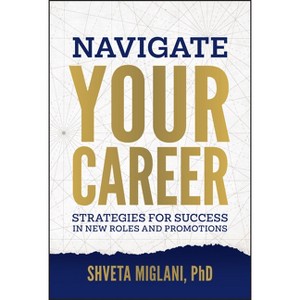 Navigate Your Career - by  Shveta Miglani (Hardcover) - 1 of 1