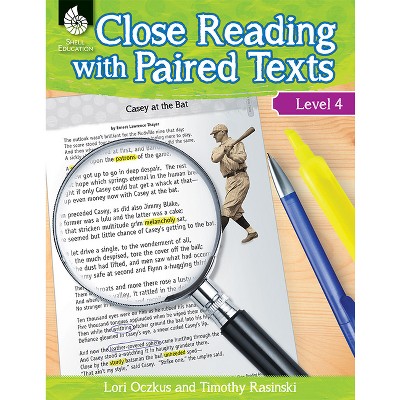 Close Reading with Paired Texts Level 4 - by  Lori Oczkus & Timothy Rasinski (Paperback)