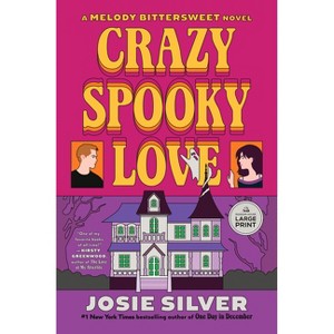 Crazy Spooky Love - Large Print by  Josie Silver (Paperback) - 1 of 1