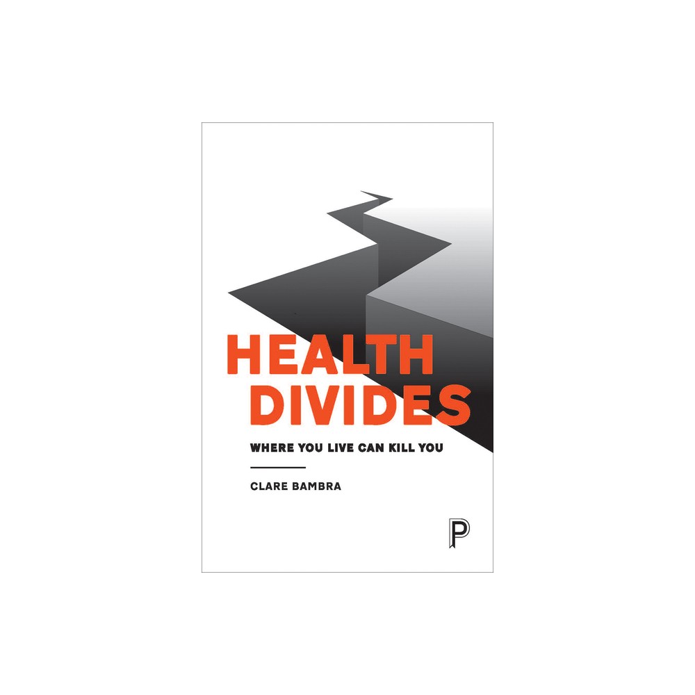 Health Divides - by Clare Bambra (Paperback)