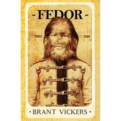 Fedor - by  Brant Vickers (Paperback)