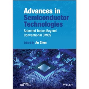 Advances in Semiconductor Technologies - by  An Chen (Hardcover) - 1 of 1