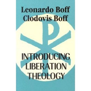 Introducing Liberation Theology - by  Leonardo Boff (Paperback) - 1 of 1
