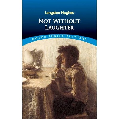 Not Without Laughter - (Dover Thrift Editions) by  Langston Hughes (Paperback)