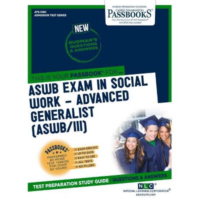 Aswb Examination in Social Work - Advanced Generalist (Aswb/III) - (Admission Test) by  National Learning Corporation (Paperback)