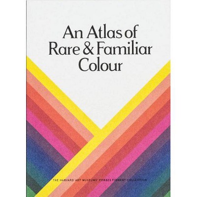 An Atlas of Rare & Familiar Colour - (Paperback)