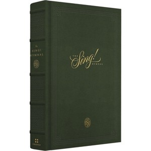 The Sing! Hymnal (Cloth Over Board, Green) - by  John Martin & Dan Kreider & Douglas Sean O'Donnell (Hardcover) - 1 of 1