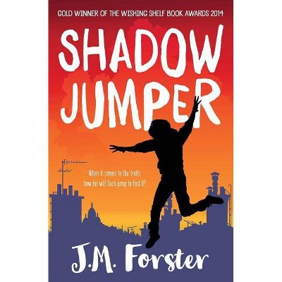 Shadow Jumper - by  J M Forster (Paperback)