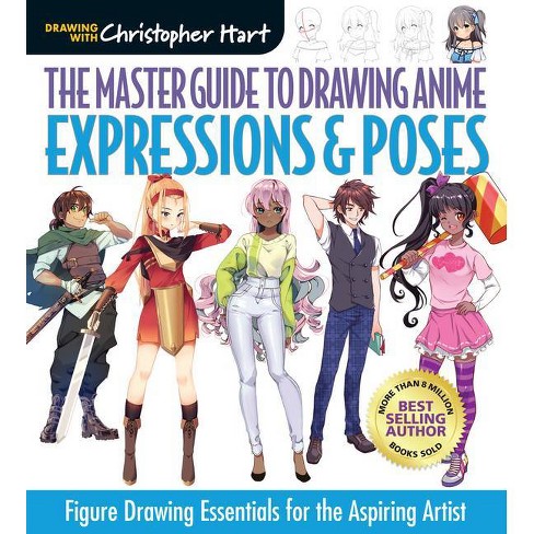 The Master Guide To Drawing Anime: Expressions & Poses - By Christopher  Hart (paperback) : Target