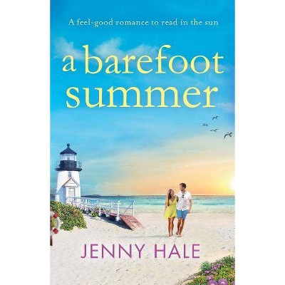 A Barefoot Summer - by  Jenny Hale (Paperback)