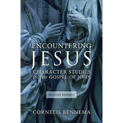 Encountering Jesus - 2nd Edition by  Cornelis Bennema (Paperback)