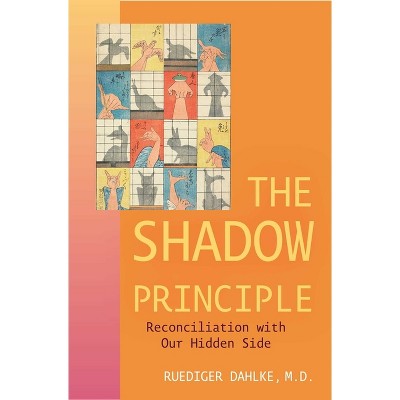 Shadow Principle - by  Ruediger Dahlke (Paperback)