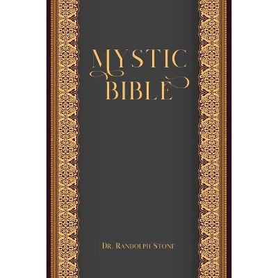 Mystic Bible - by  Randolph Stone (Paperback)