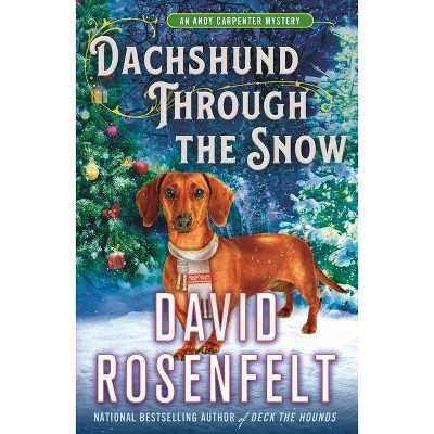 Dachshund Through The Snow - By David Rosenfelt ( Paperback )