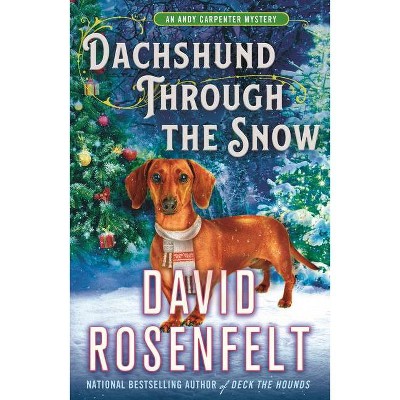 Dachshund Through the Snow - (Andy Carpenter Novel, 20) by David Rosenfelt (Paperback)