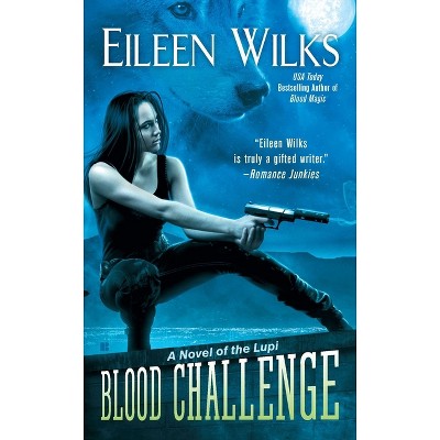 Blood Challenge - (Novel of the Lupi) by  Eileen Wilks (Paperback)