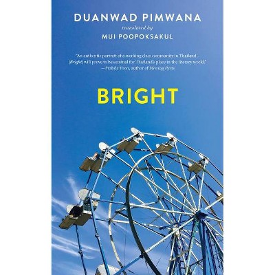 Bright - by  Duanwad Pimwana (Paperback)